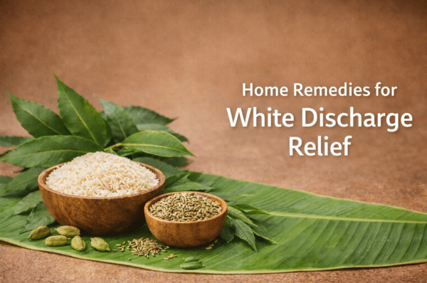 Natural Remedies for Relief from White Discharge